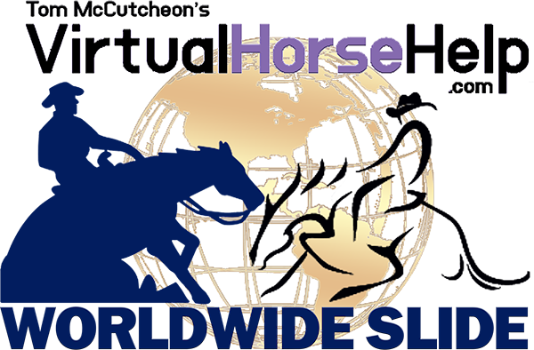 Tom McCutcheon’s Virtual Horse Help & WorldWide Slide